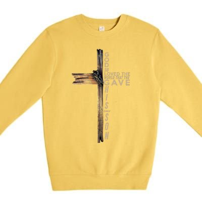 God So Loved The World That He Gave His Only Son Premium Crewneck Sweatshirt