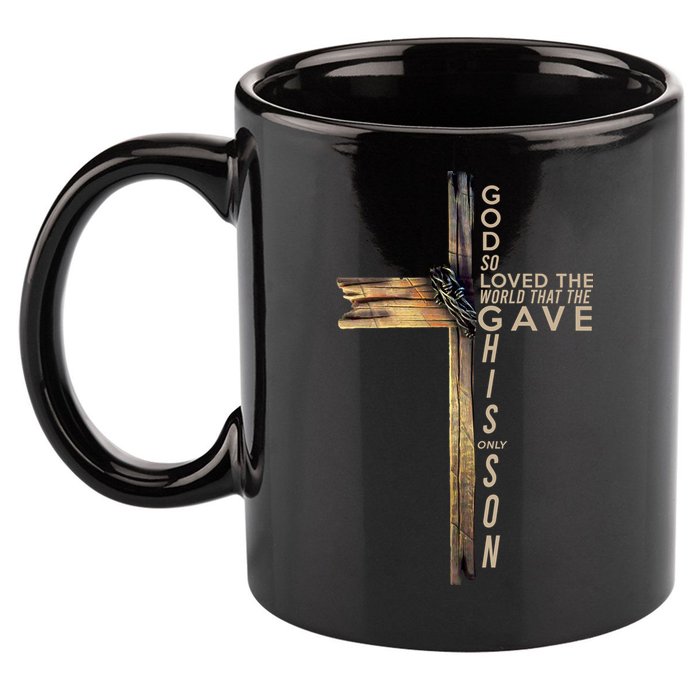 God So Loved The World That He Gave His Only Son 11oz C Handle Ceramic Mug