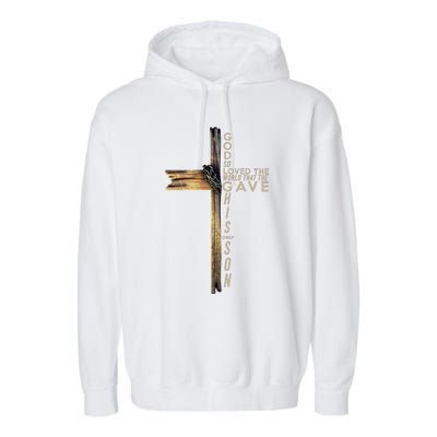 God So Loved The World That He Gave His Only Son Garment-Dyed Fleece Hoodie