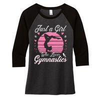 Gymnastic Sport Lover Just A Girl Who Loves Gymnastics Women's Tri-Blend 3/4-Sleeve Raglan Shirt