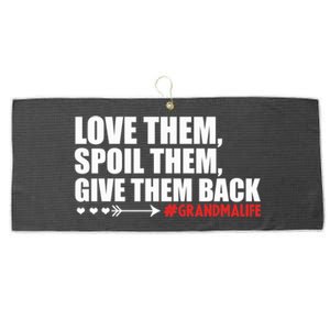 Grandma Spoils Love Them Spoil Them Give Them Back Gift Large Microfiber Waffle Golf Towel