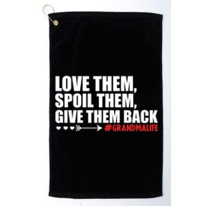 Grandma Spoils Love Them Spoil Them Give Them Back Gift Platinum Collection Golf Towel