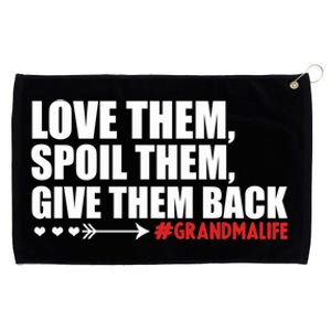 Grandma Spoils Love Them Spoil Them Give Them Back Gift Grommeted Golf Towel