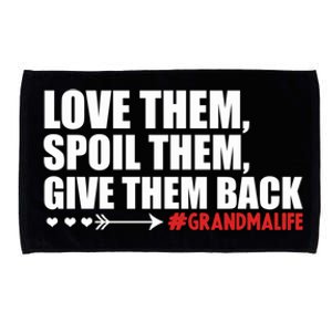 Grandma Spoils Love Them Spoil Them Give Them Back Gift Microfiber Hand Towel