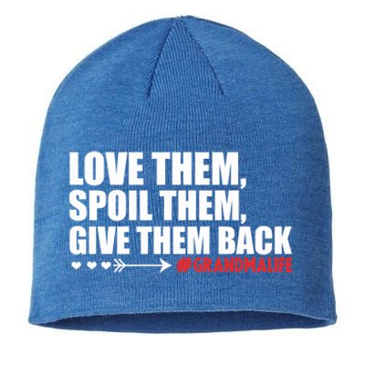 Grandma Spoils Love Them Spoil Them Give Them Back Gift Sustainable Beanie