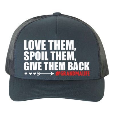 Grandma Spoils Love Them Spoil Them Give Them Back Gift Yupoong Adult 5-Panel Trucker Hat