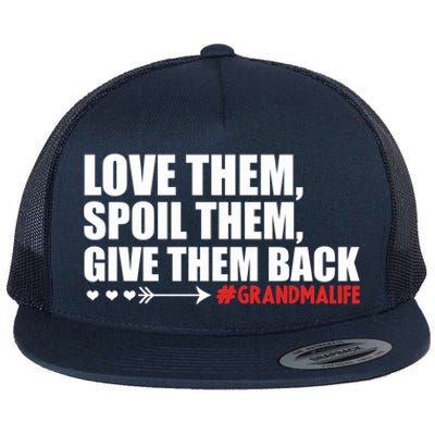 Grandma Spoils Love Them Spoil Them Give Them Back Gift Flat Bill Trucker Hat