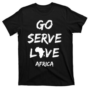 Go Serve Love Africa Mission Trip Christian Travel T-Shirt