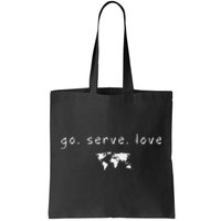 Go Serve Love World Mission Trip Ministry Christian Tote Bag