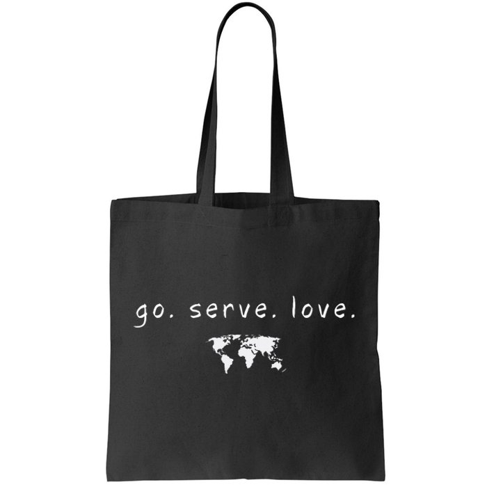 Go Serve Love World Mission Trip Ministry Christian Tote Bag