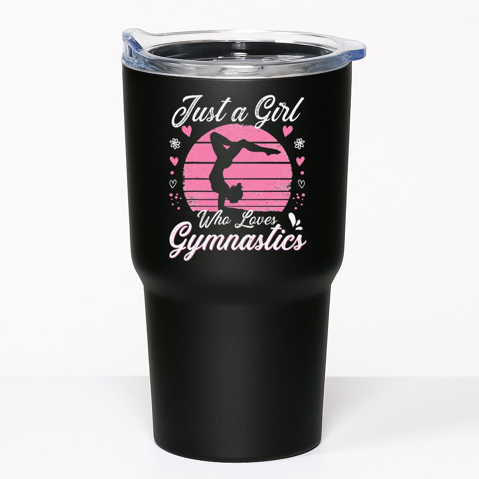 Gymnastic Sport Lover Just A Girl Who Loves Gymnastics Tumbler