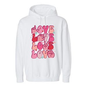 Groovy Sign Language Valentines Day Love Asl Finger Spelling Great Gift Garment-Dyed Fleece Hoodie