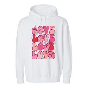 Groovy Sign Language Valentines Day Love Asl Finger Spelling Gift Garment-Dyed Fleece Hoodie