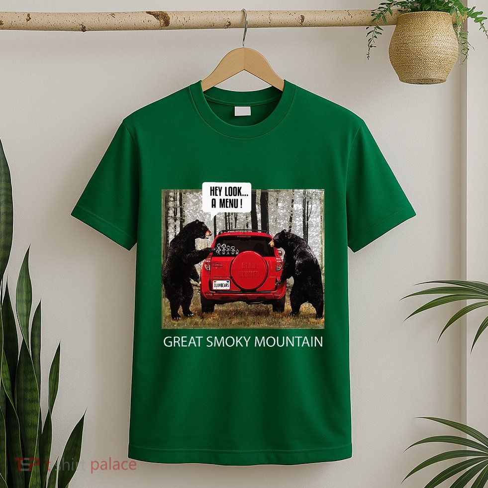 Great Smoky Mountain Bears Hey Look A Menu T-Shirt