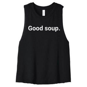 Good Soup Meme Funny Women's Racerback Cropped Tank