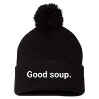 Good Soup Meme Funny Pom Pom 12in Knit Beanie