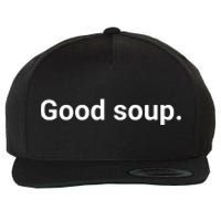 Good Soup Meme Funny Wool Snapback Cap