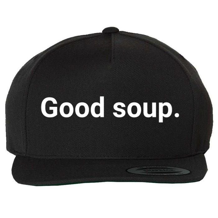 Good Soup Meme Funny Wool Snapback Cap