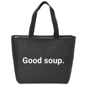 Good Soup Meme Funny Zip Tote Bag