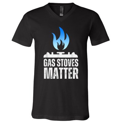 Gas Stoves Matter Funny Political Gas Stove V-Neck T-Shirt