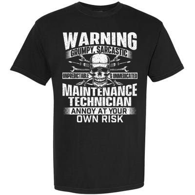 Grumpy Sarcastic Maintenance Technician Repairman Handyman Garment-Dyed Heavyweight T-Shirt