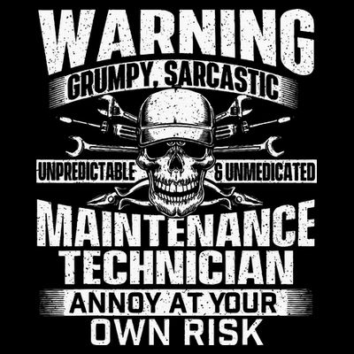 Grumpy Sarcastic Maintenance Technician Repairman Handyman T-Shirt
