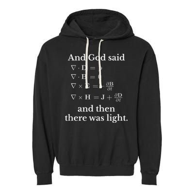 God Said MaxwellS Equations Integral Form Geeks Garment-Dyed Fleece Hoodie