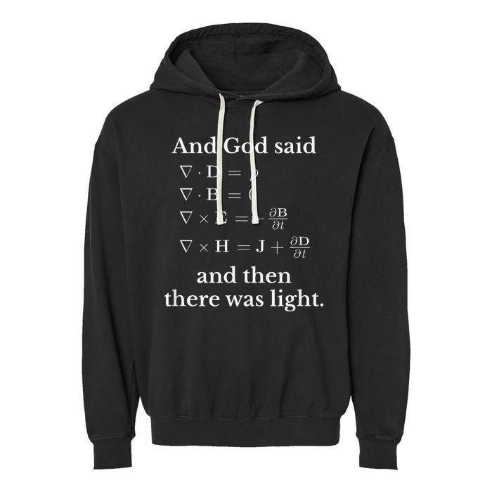God Said MaxwellS Equations Integral Form Geeks Garment-Dyed Fleece Hoodie