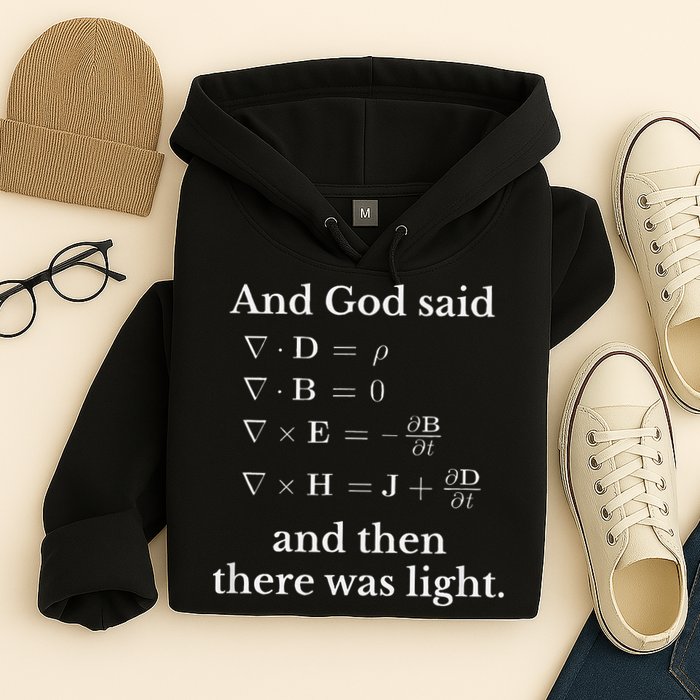 God Said MaxwellS Equations Integral Form Geeks Hoodie