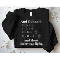 God Said MaxwellS Equations Integral Form Geeks Sweatshirt