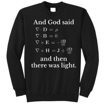 God Said MaxwellS Equations Integral Form Geeks Tall Sweatshirt