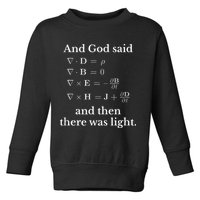 God Said MaxwellS Equations Integral Form Geeks Toddler Sweatshirt