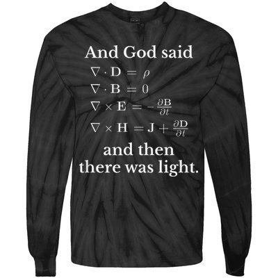 God Said MaxwellS Equations Integral Form Geeks Tie-Dye Long Sleeve Shirt