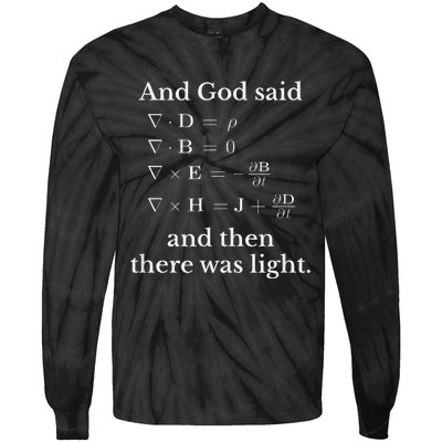 God Said MaxwellS Equations Integral Form Geeks Tie-Dye Long Sleeve Shirt