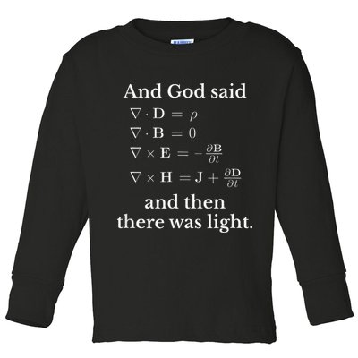 God Said MaxwellS Equations Integral Form Geeks Toddler Long Sleeve Shirt