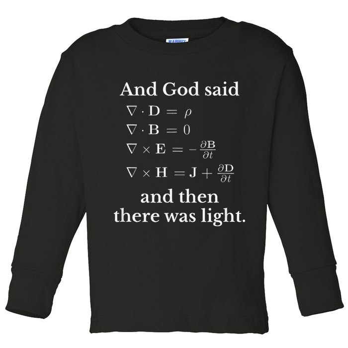 God Said MaxwellS Equations Integral Form Geeks Toddler Long Sleeve Shirt