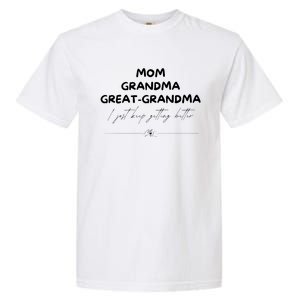 Grandma Sweatshirt Mom Grandma Great Grandma Garment-Dyed Heavyweight T-Shirt