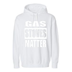 Gas Stoves Matter Garment-Dyed Fleece Hoodie