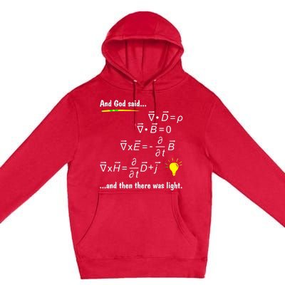 God Said Maxwells Equations And Hen Here Was Light Physics Premium Pullover Hoodie