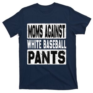 Groovy Saying Moms Against White Baseball Pants T-Shirt