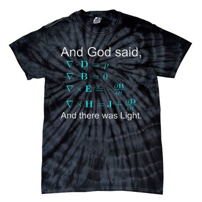 God Said Maxwell Equations Physics Mathematicians Tie-Dye T-Shirt