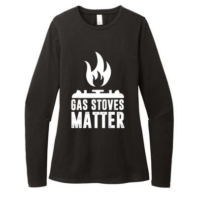 Gas Stoves Matter Funny Gas Stove Womens CVC Long Sleeve Shirt