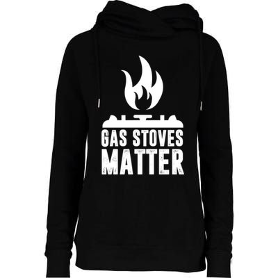 Gas Stoves Matter Funny Gas Stove Womens Funnel Neck Pullover Hood