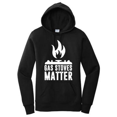 Gas Stoves Matter Funny Gas Stove Women's Pullover Hoodie