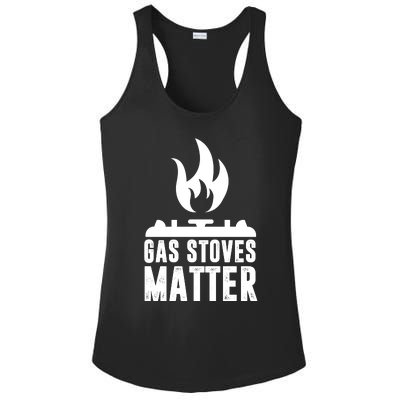 Gas Stoves Matter Funny Gas Stove Ladies PosiCharge Competitor Racerback Tank