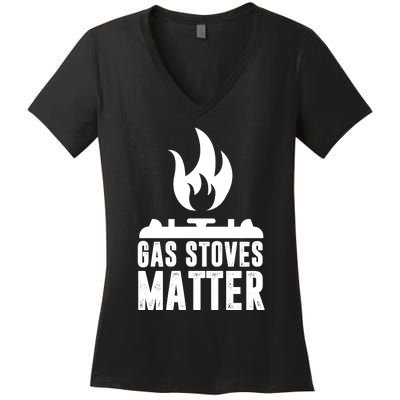 Gas Stoves Matter Funny Gas Stove Women's V-Neck T-Shirt