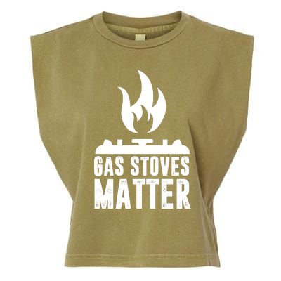 Gas Stoves Matter Funny Gas Stove Garment-Dyed Women's Muscle Tee