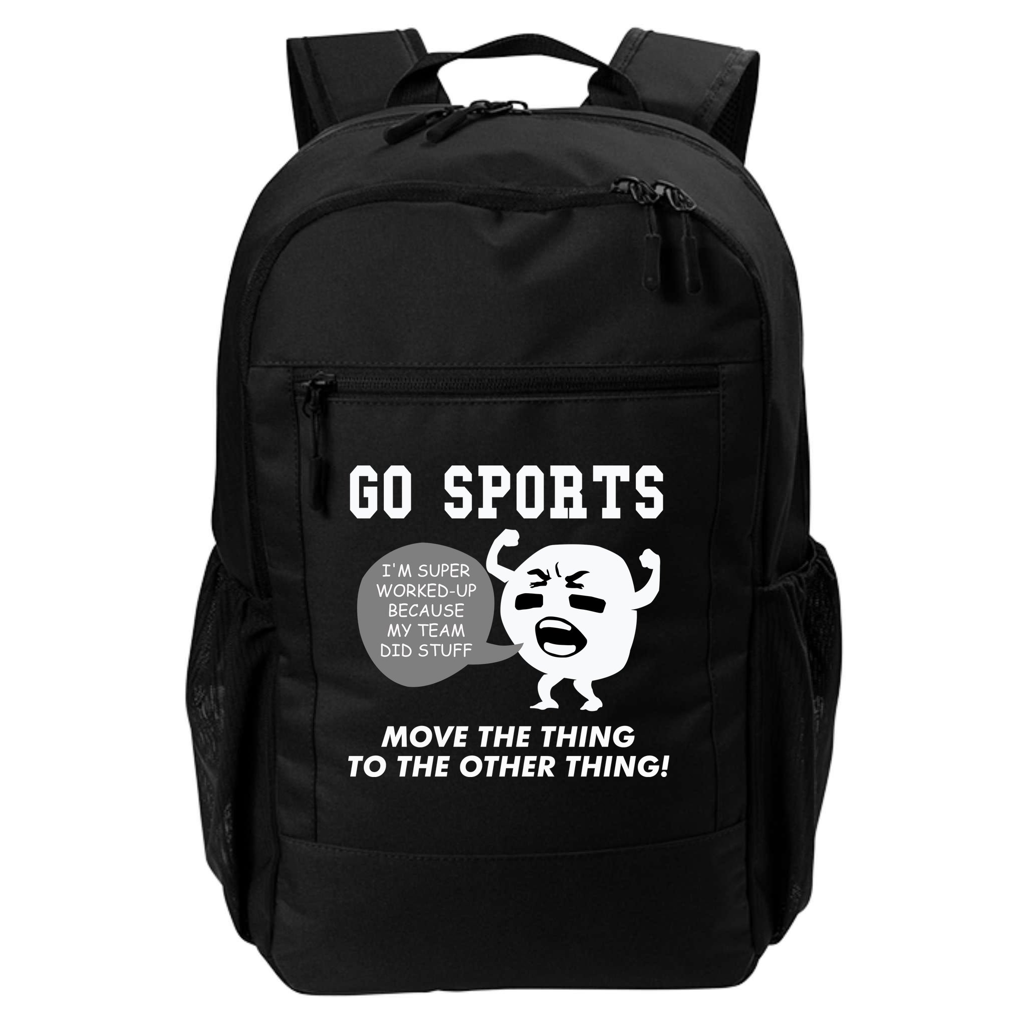 GO SPORTS Move The Thing To The Other Thing Backpack