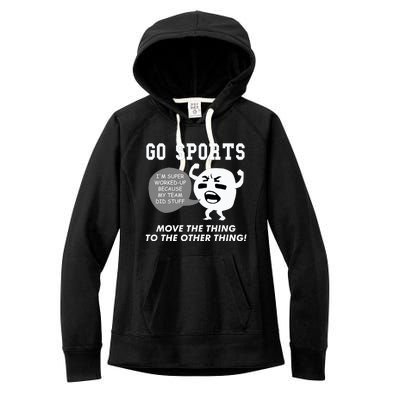 GO SPORTS Move The Thing To The Other Thing Women's Fleece Hoodie