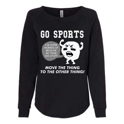 GO SPORTS Move The Thing To The Other Thing Womens California Wash Sweatshirt